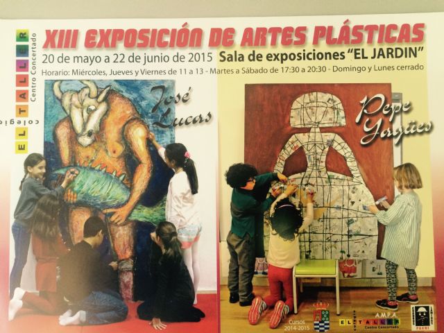 La Sala El Jardín de Molina de Segura acoge la XIII exposición de artes plásticas: homenaje a José Lucas y Pepe Yagües, de alumnos del Colegio El Taller, del 20 de mayo al 20 de junio