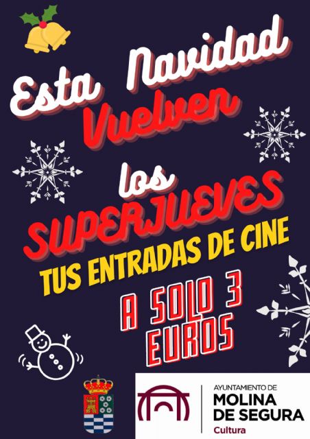 LOS SÚPER JUEVES DE CINE vuelven a Molina de Segura en Navidad, con entradas a 3 euros