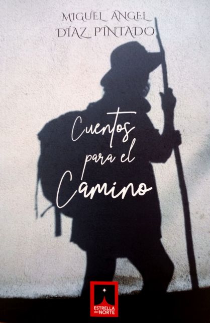 Miguel Ángel Díaz presenta su libro Cuentos para el Camino el martes 22 de octubre